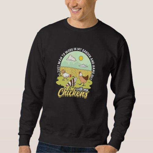 I Just Want To Work In My Garden And Hang Out  Pet Sweatshirt