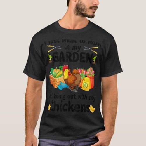 I Just Want To Work In My Garden And Hang Out With T_Shirt
