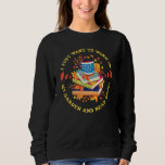 I Just Want To Work In My Garden And Read Books Vi Sweatshirt<br><div class="desc">I Just Want To Work In My Garden And Read Books Vintage</div>