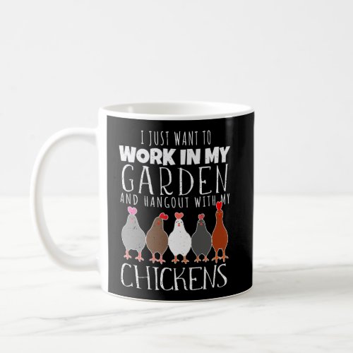 I Just Want To Work In My Garden Hangout With My C Coffee Mug