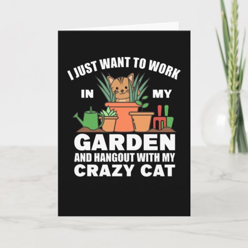 I Just Want To Work In My Garden Hangout With My Card