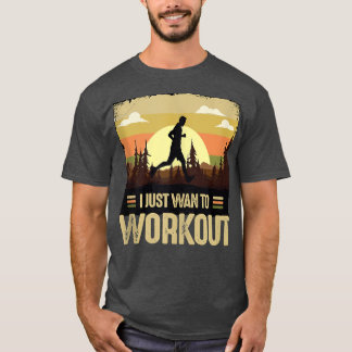 I just want to workout casual print T-Shirt