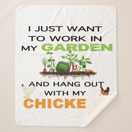 I Just Want Work In Garden Hang Out With Chickens Sherpa Blanket