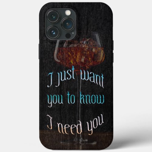 I just want you to know i need quotes personalized iPhone 13 pro max case