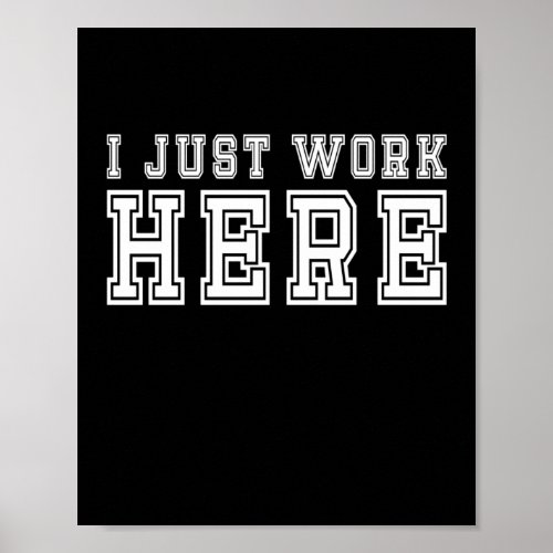I Just Work Here Poster