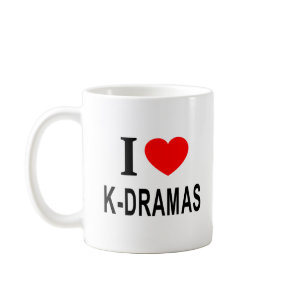 I ❤️ K-DRAMAS I LOVE K-DRAMAS I HEART K-DRAMAS COFFEE MUG