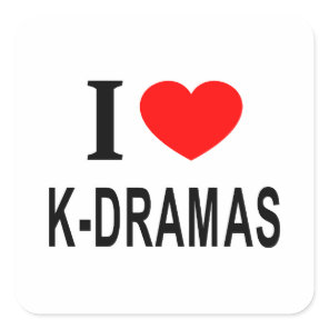 I ❤️ K-DRAMAS I LOVE K-DRAMAS I HEART K-DRAMAS SQUARE STICKER