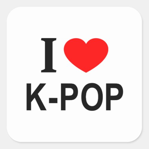 I ️ K_POP I LOVE K_POP I HEART K_POP SQUARE STICKER
