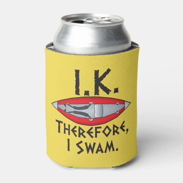 I.K. Therefore I Swam Funny Kayak Can Cooler (Can Front)
