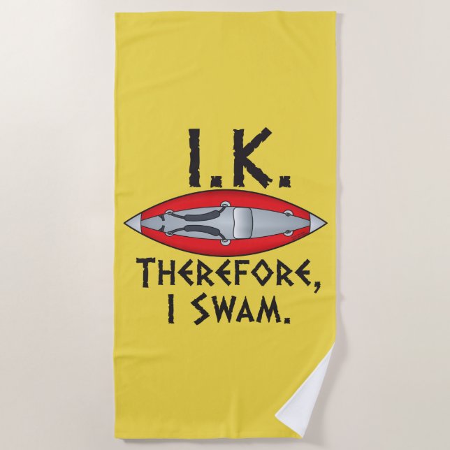 I.K. Therefore I Swam Funny Kayaker Beach Towel (Front)