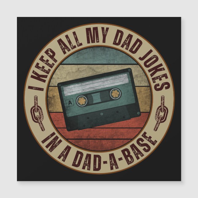 I keep all my dad jokes in a dad a base (Front)