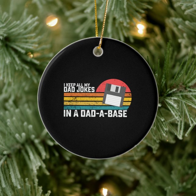 I Keep All My Dad Jokes In A Dad a base Ceramic Ornament (Tree)