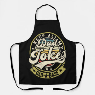 I Keep All My Dad Jokes In A Dad A Base Dad Jokes Apron