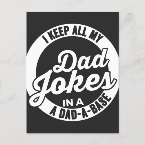I Keep All My Dad Jokes In A Dad A Base Dad Jokes Holiday Postcard