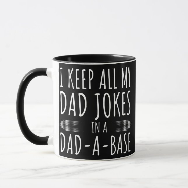 I Keep All My Dad Jokes In A Dad A Base Dad Jokes Mug (Left)