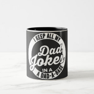 I Keep All My Dad Jokes In A Dad A Base Dad Jokes Two-Tone Coffee Mug