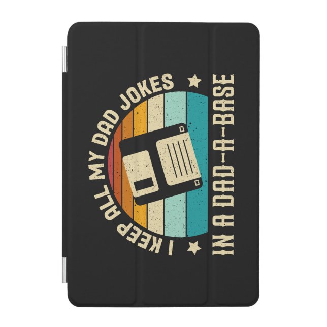 I Keep All My Dad Jokes In A Dad-A-Base iPad Mini Cover (Front)