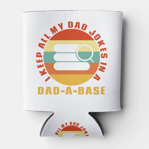 I Keep All My Dad Jokes In A Dad_A_Base Vintage Can Cooler