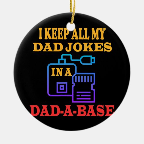 I KEEP ALL MY DAD JOKES IN A DAD A BASE VINTAGE CERAMIC ORNAMENT