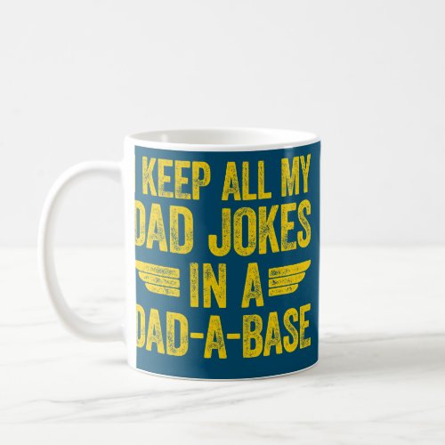 I Keep All My Dad Jokes In A Dad A Base Vintage Coffee Mug