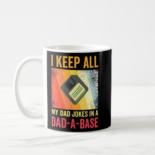 I Keep All My Dad Jokes In A Dad_A_Base Vintage  Coffee Mug