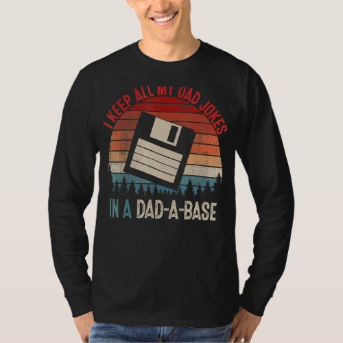 I Keep All My Dad Jokes In A Dad A Base Vintage Fa T_Shirt