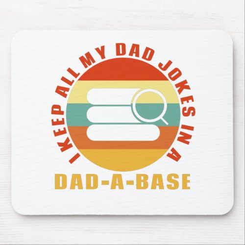 I Keep All My Dad Jokes In A Dad_A_Base Vintage Mouse Pad