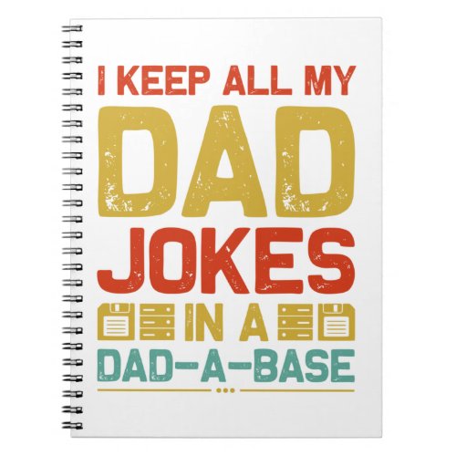 I Keep All My Dad Jokes In A Dad_A_Base Vintage Notebook