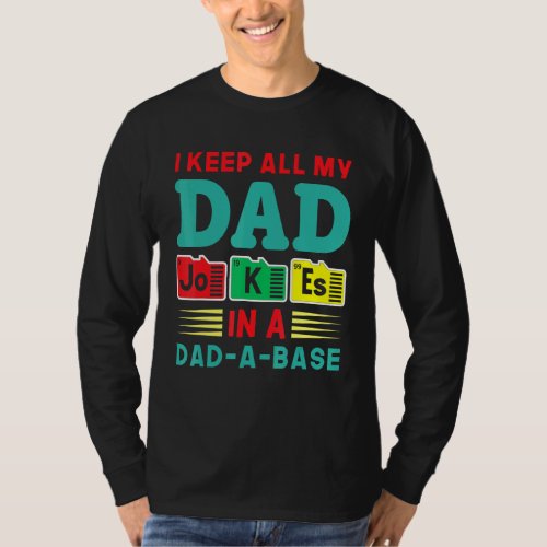 I Keep All My Dad Jokes In A Dad A Base Vintage Sd T_Shirt