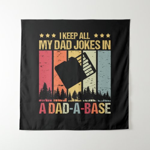 I Keep All My Dad Jokes In A Dad_A_Base Vintage Tapestry