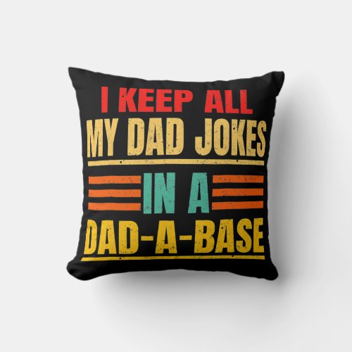 I Keep All My Dad Jokes In A Dad A Base Vintage Throw Pillow