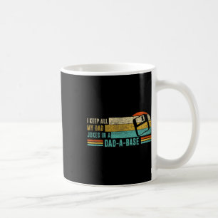 I Keep All My Dad Jokes In A Dad-a-se Vintage Fath Coffee Mug