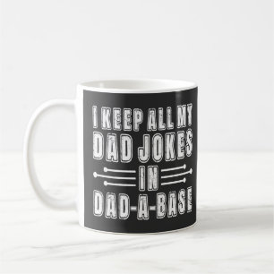 I Keep All My Dad Jokes In Dad A Base Father's Day Coffee Mug