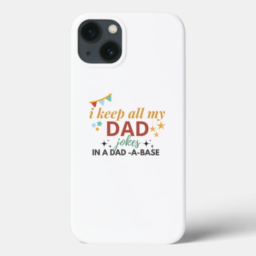 I keep all my dad jokes in funny dad iPhone 13 case