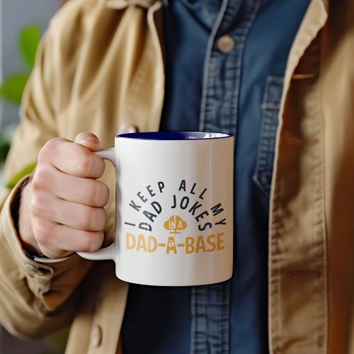 I KEEP ALL MY DAD JOKES IN MY DAD_DA_BASE Two_Tone COFFEE MUG