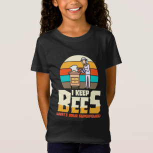 I Keep Bees T-Shirt