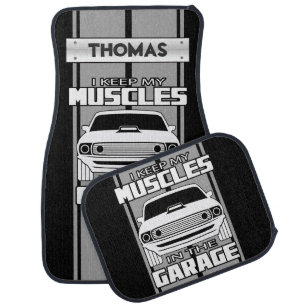 I Keep My Muscles In The Garage Muscle Car Grey Car Mat