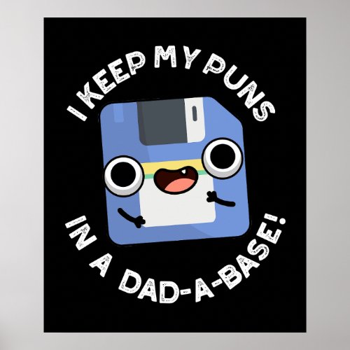 I Keep My Puns In A Dad_a_base Dad Pun Dark BGG Poster