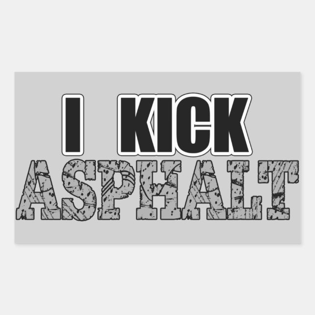 I Kick Asphalt Rectangular Sticker (Front)