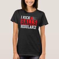 I Kick Balls Regularly Pitcher Kickball