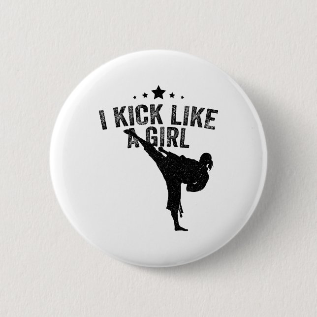 I Kick Like A Girl-karate Kickboxing Girl  Button (Front)