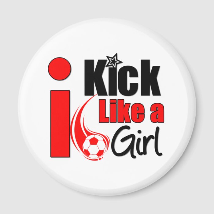 I Kick Like A Girl Refrigerator Magnet