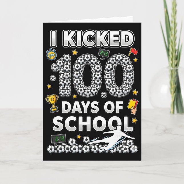 I Kicked100 Days Of School Soccer Ice Cram Drip 10 Card (Front)