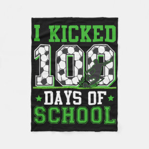 I Kicked 100 Days Of School Soccer 100th Day Boys Fleece Blanket