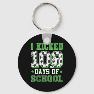 I Kicked 100 Days Of School Soccer 100th Day Boys Keychain