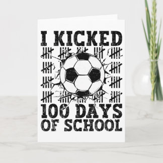 I Kicked 100 Days Of School Soccer 100th Day Sport Card