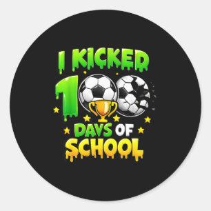 I Kicked 100 Days Of School Soccer Boys Kids Sport Classic Round Sticker