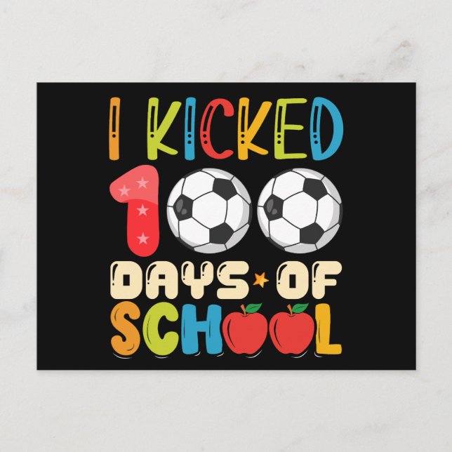 I Kicked 100 Days of School Soccer Lover Postcard (Front)