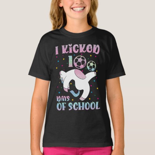 I Kicked 100 Days Of School Unicorn Rainbow Soccer T_Shirt