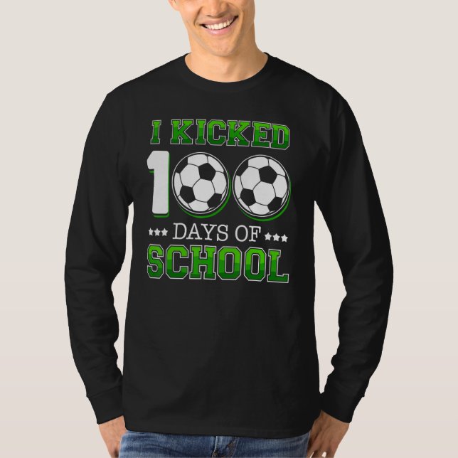 I Kicked 100 Days School Soccer Sports Boys T-Shirt (Front)